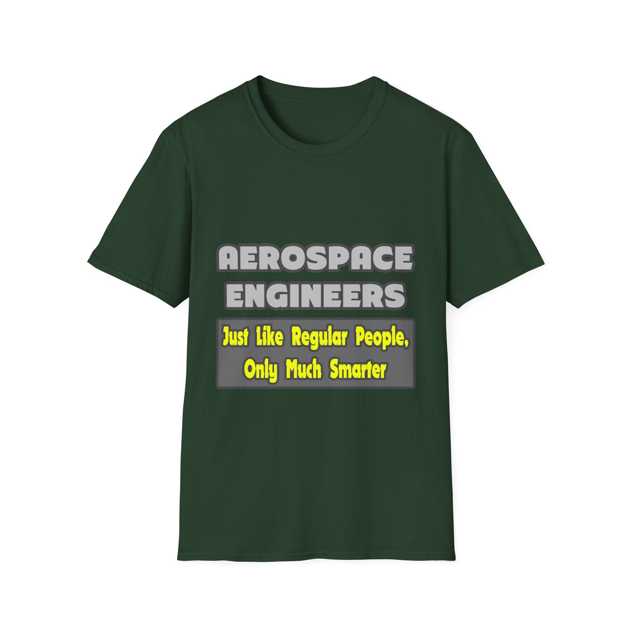Aerospace Engineers...Smarter - Unisex Softstyle T-Shirt