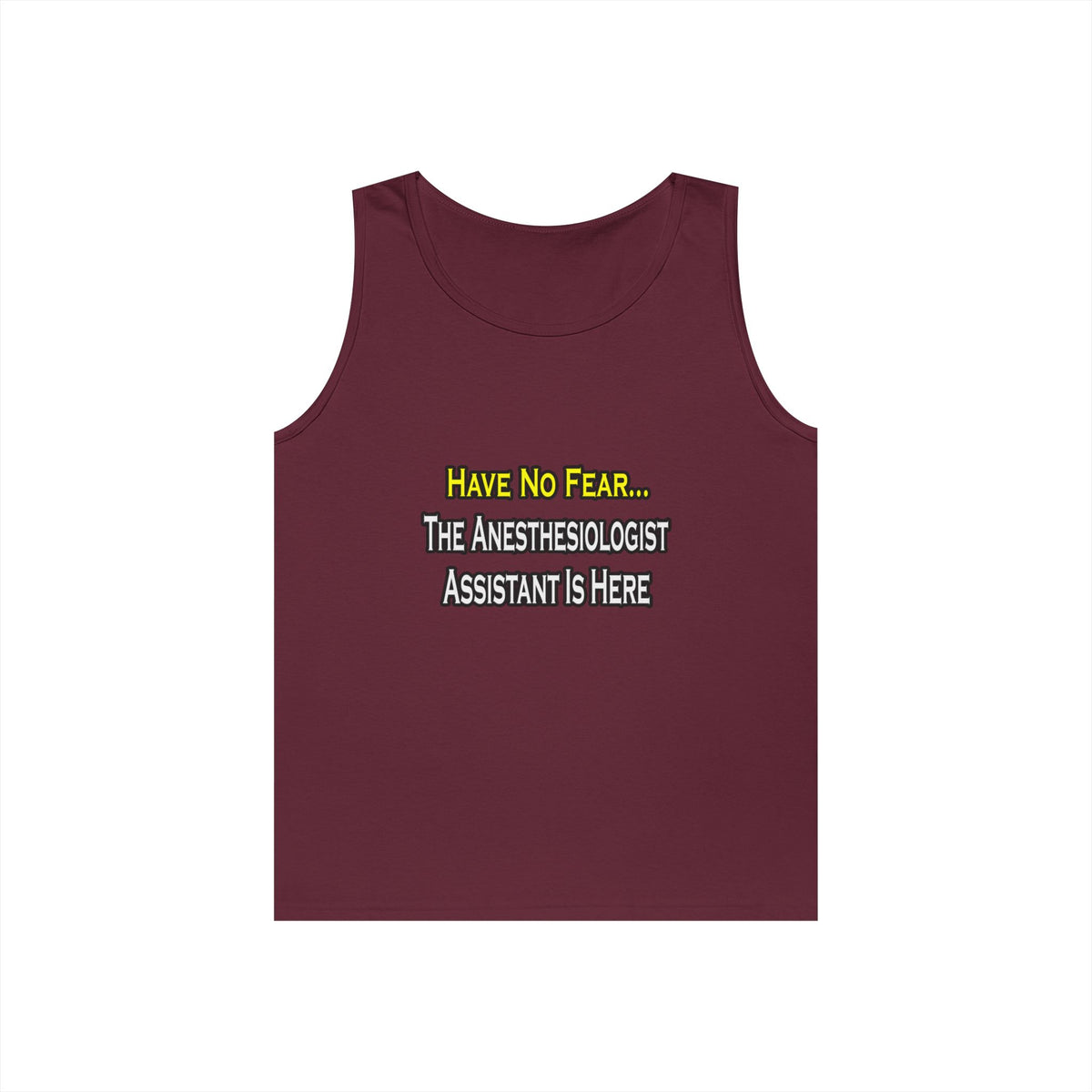 Have No Fear, Anesthesiologist Asst Is Here - Unisex Heavy Cotton Tank Top