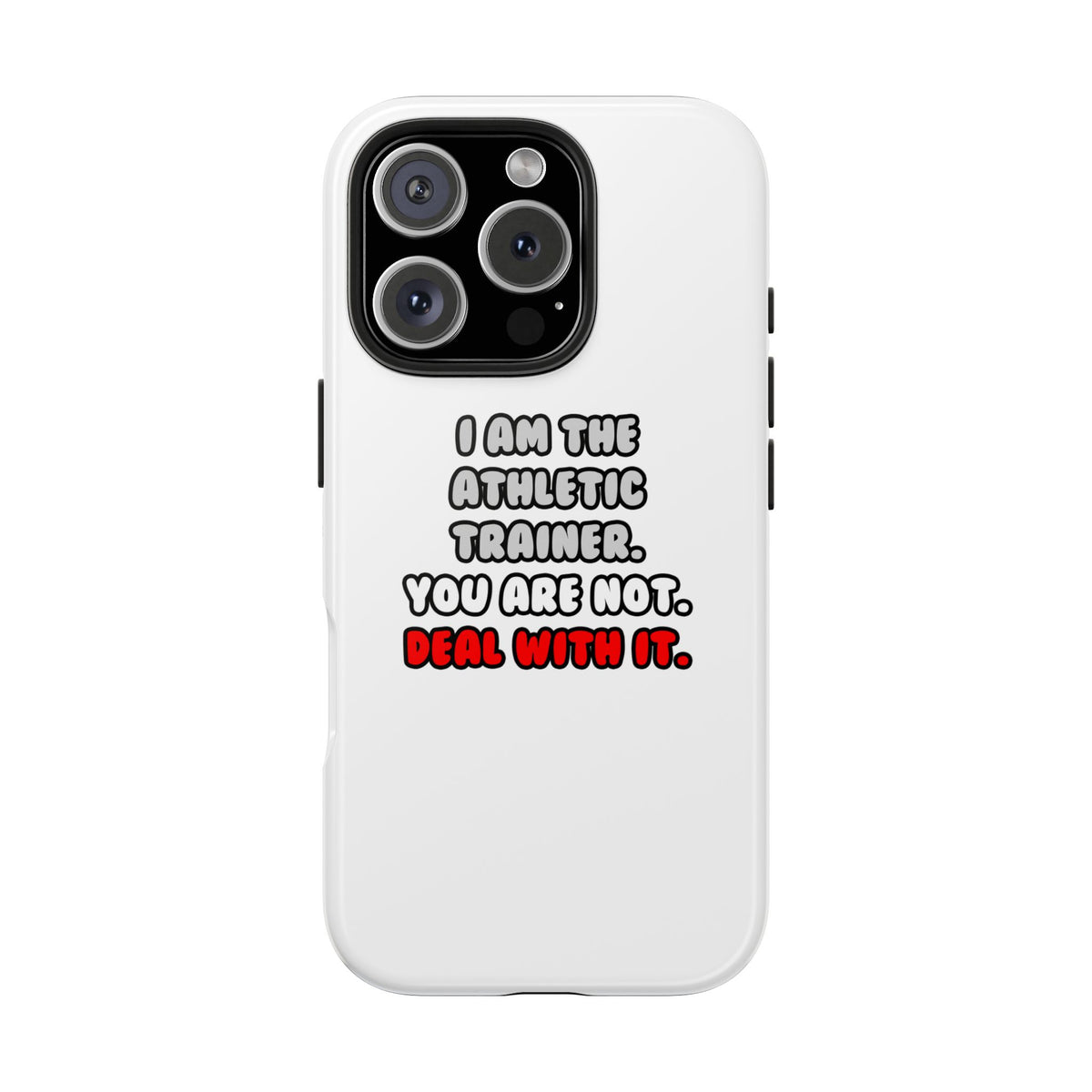 Deal With It ... Funny Athletic Trainer - Tough Phone Cases