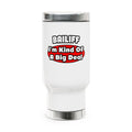 Bailiff ... Big Deal - Stainless Steel Travel Mug with Handle, 14oz