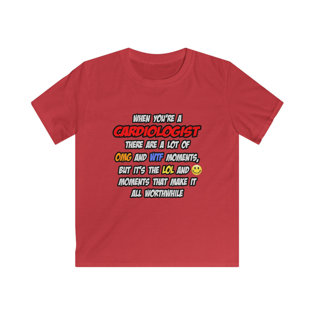 Cardiologist .. OMG WTF LOL - Kids Softstyle Tee