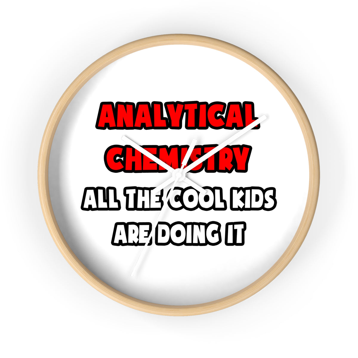 Funny Analytical Chemist Shirts - Wall Clock
