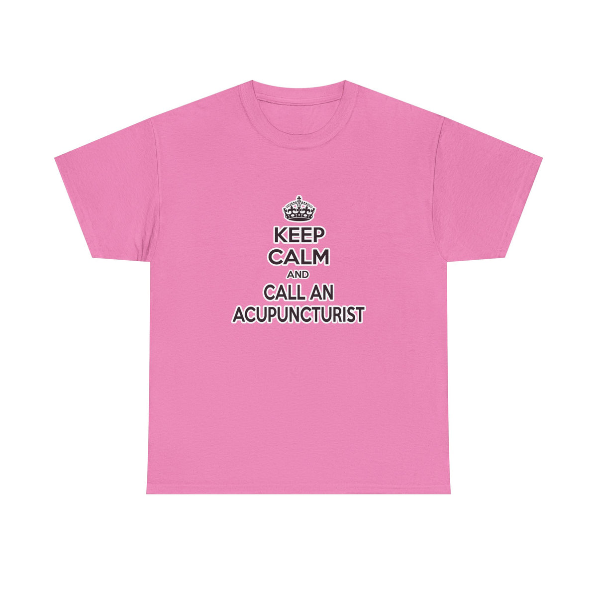 Keep Calm and Call an Acupuncturist - Unisex Heavy Cotton Tee