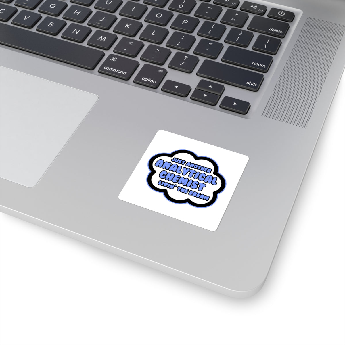 Analytical Chemist .. Livin' The Dream - Square Stickers