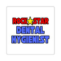 Rock Star Dental Hygienist - Square Stickers