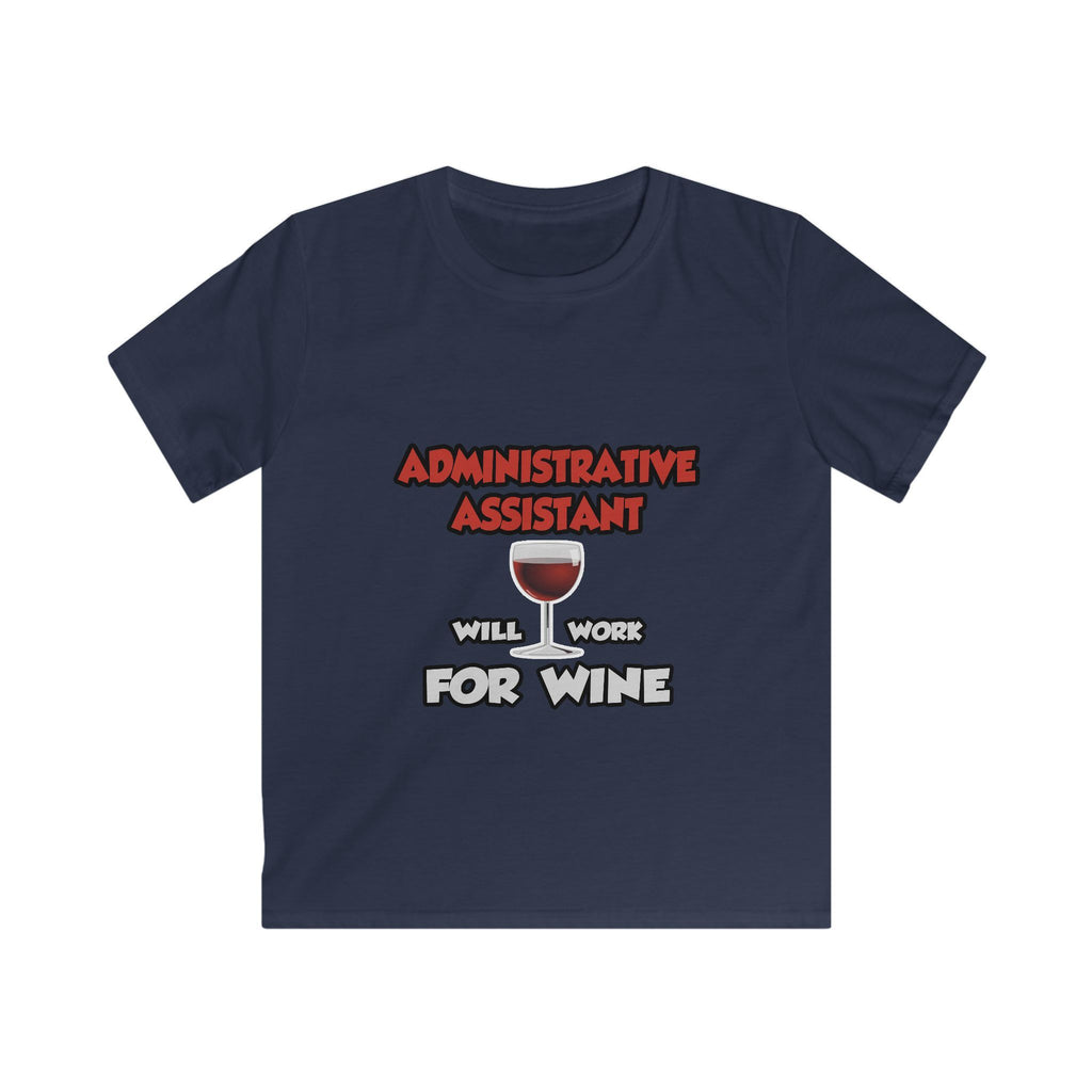 Admin Assistant ... Will Work For Wine - Kids Softstyle Tee