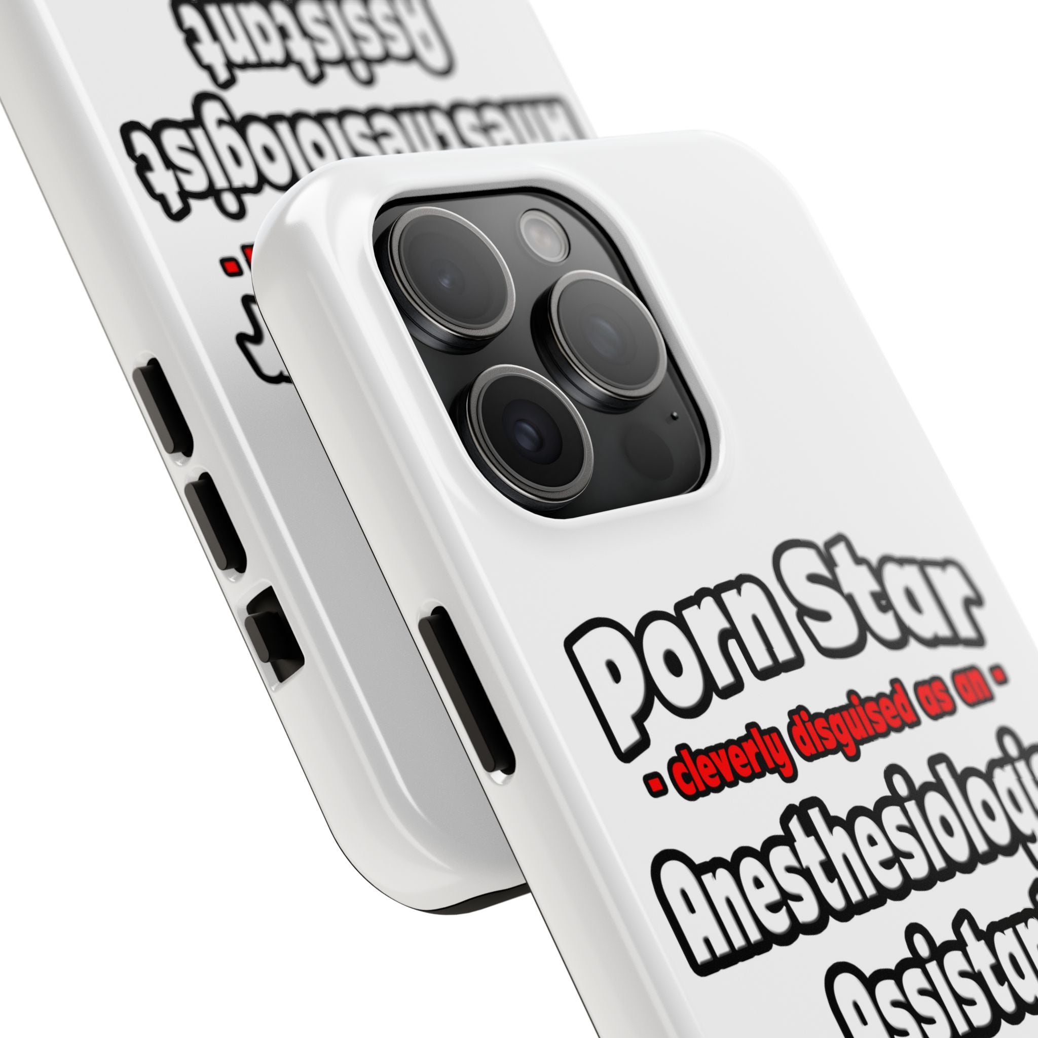 Porn Star .. Anesthesiologist Assistant - Tough Phone Cases