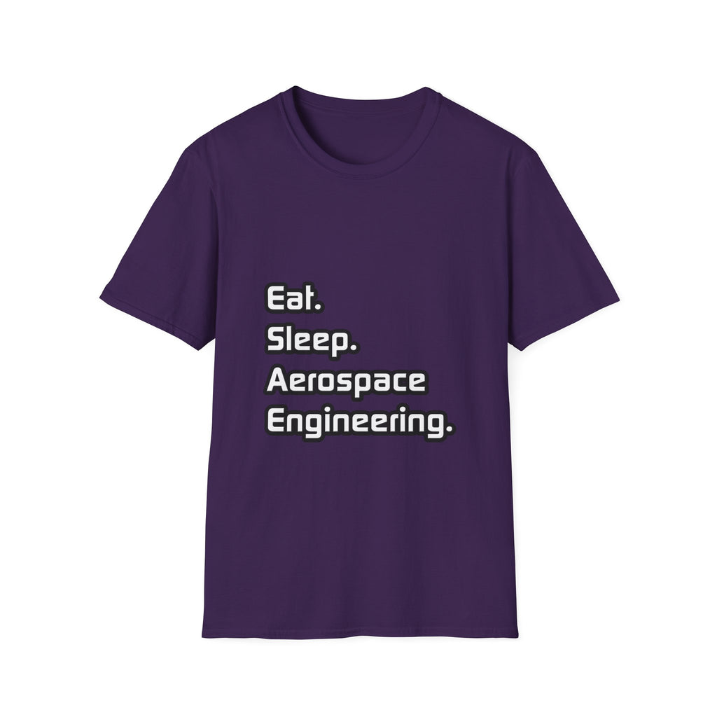 Eat. Sleep. Aerospace Engineering - Unisex Softstyle T-Shirt