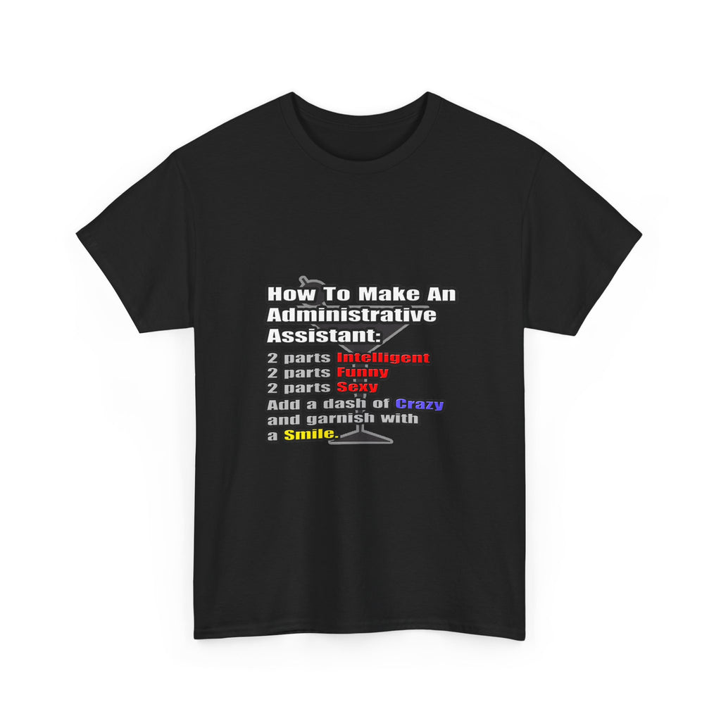 How To Make an Administrative Assistant - Unisex Heavy Cotton Tee