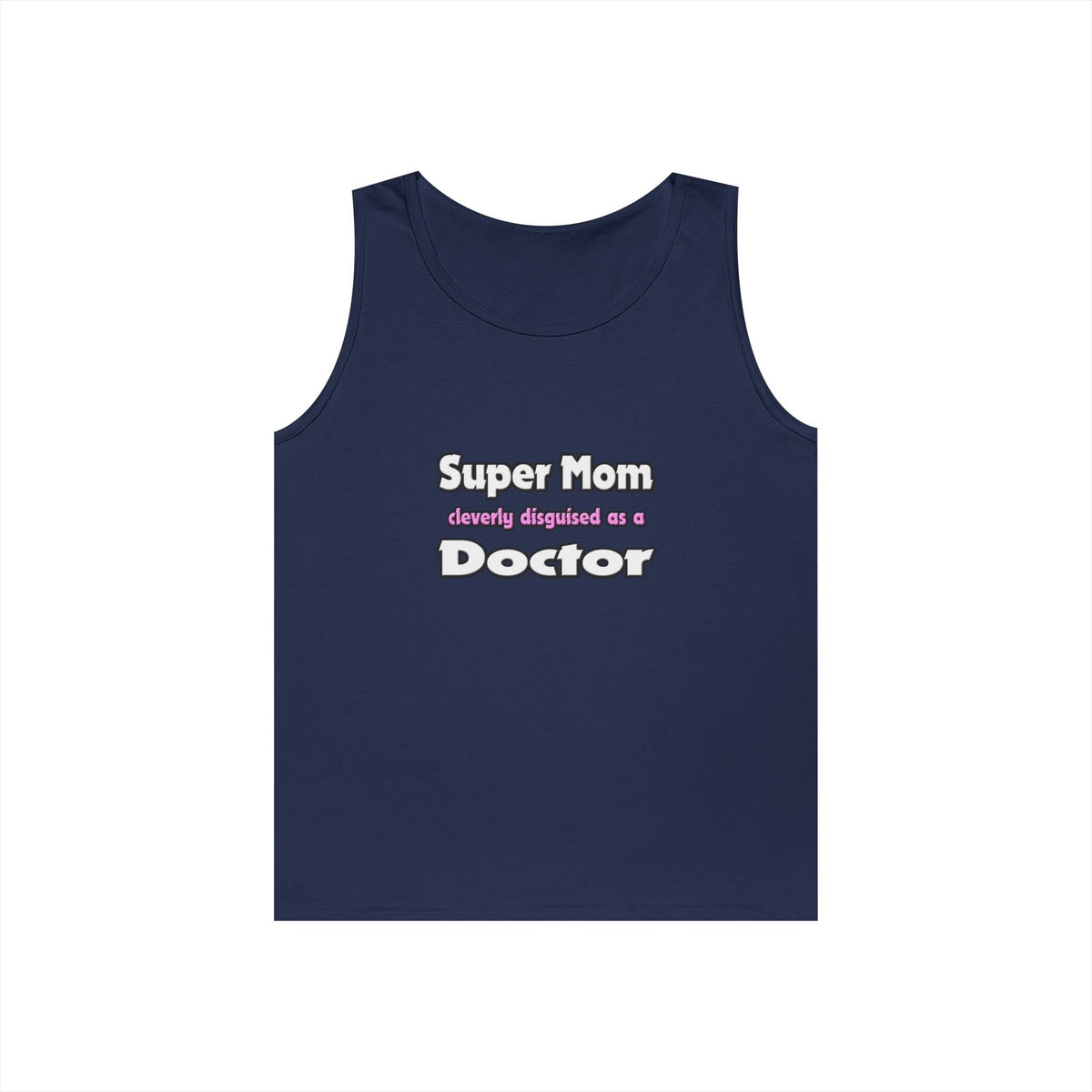 Super Mom ... Doctor - Unisex Heavy Cotton Tank Top