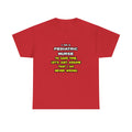 Funny Pediatric Nurse T Shirts and Gifts - Unisex Heavy Cotton Tee