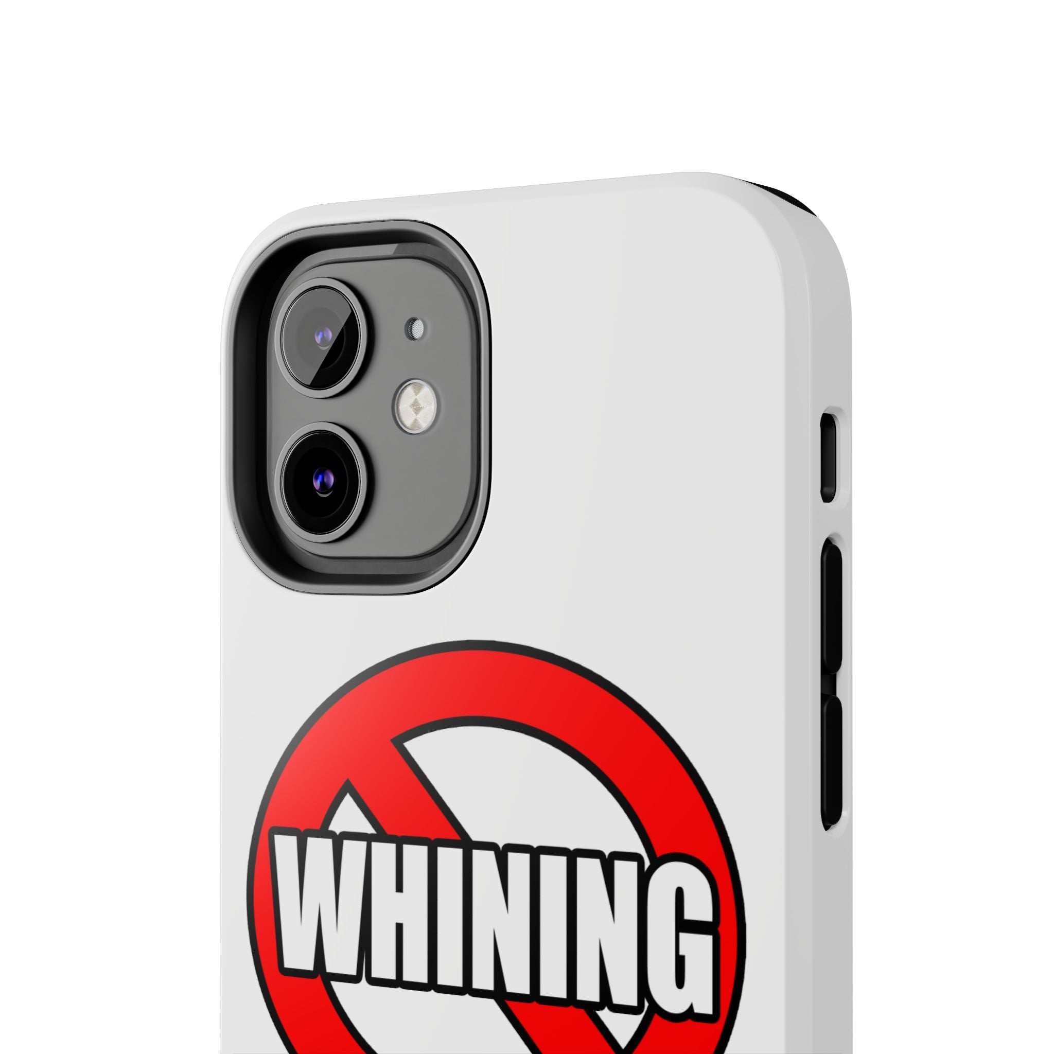 No Whining In Litigation - Tough Phone Cases