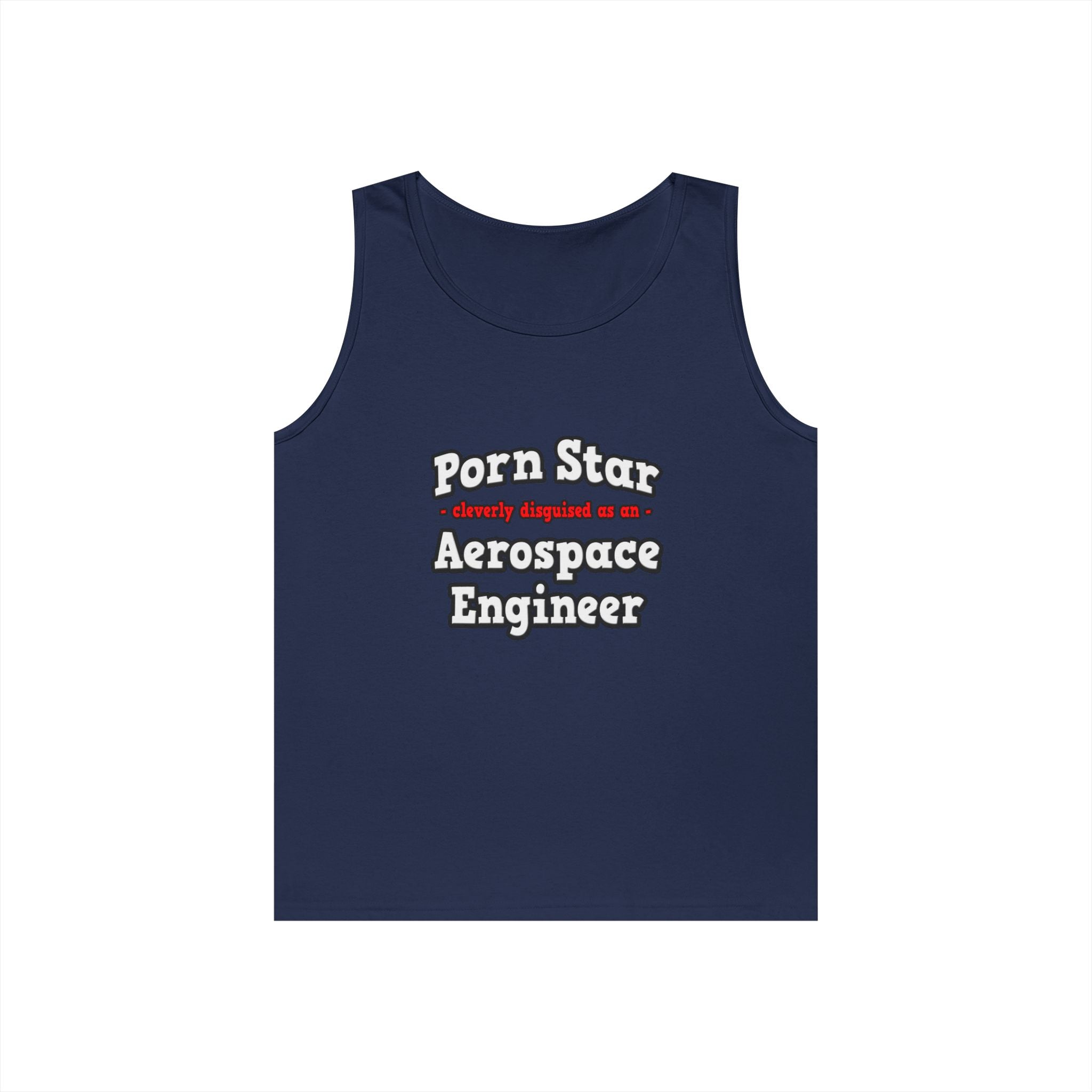 Porn Star...Aerospace Engineer - Unisex Heavy Cotton Tank Top
