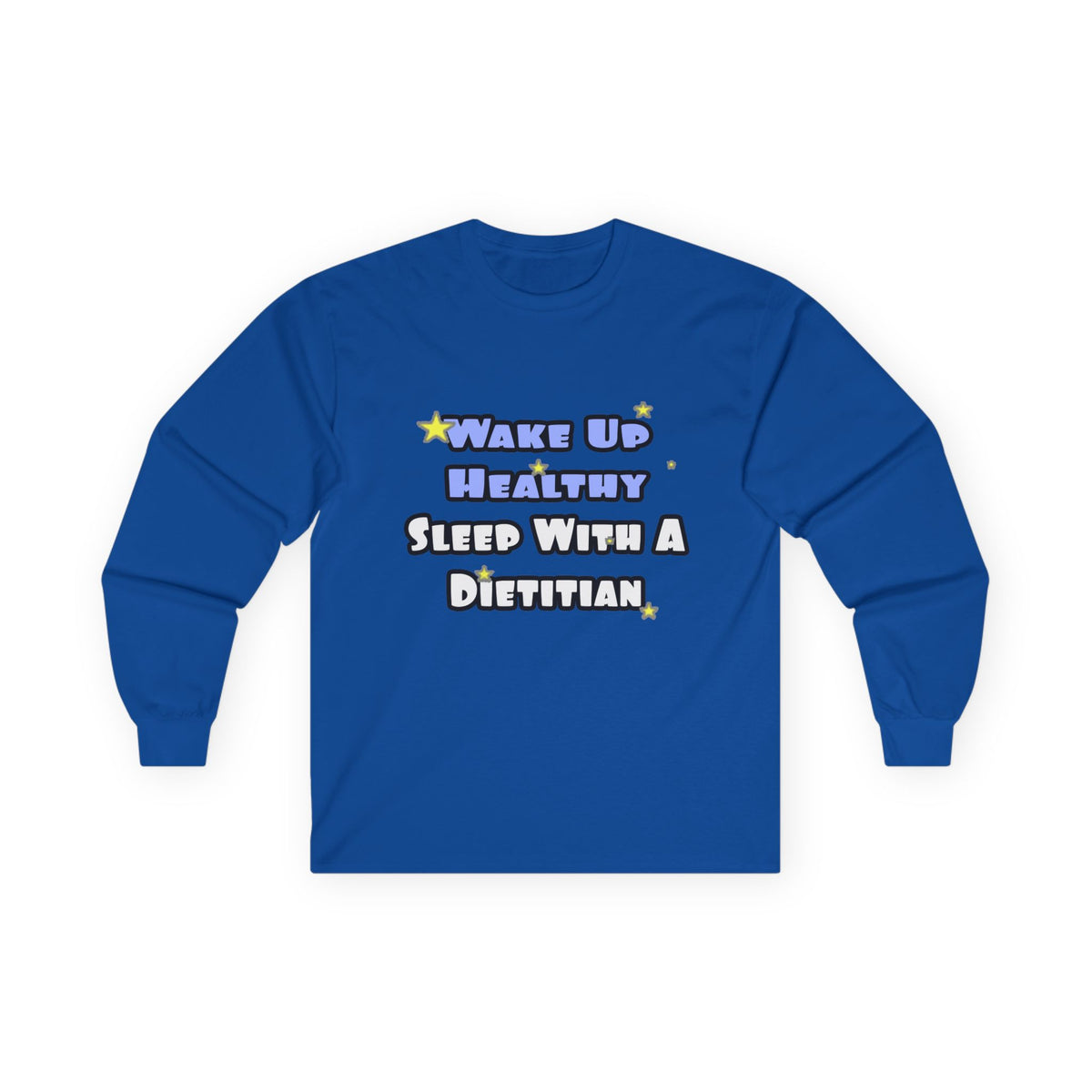 Wake Up Healthy...Sleep With a Dietitian - Unisex Ultra Cotton Long Sleeve Tee