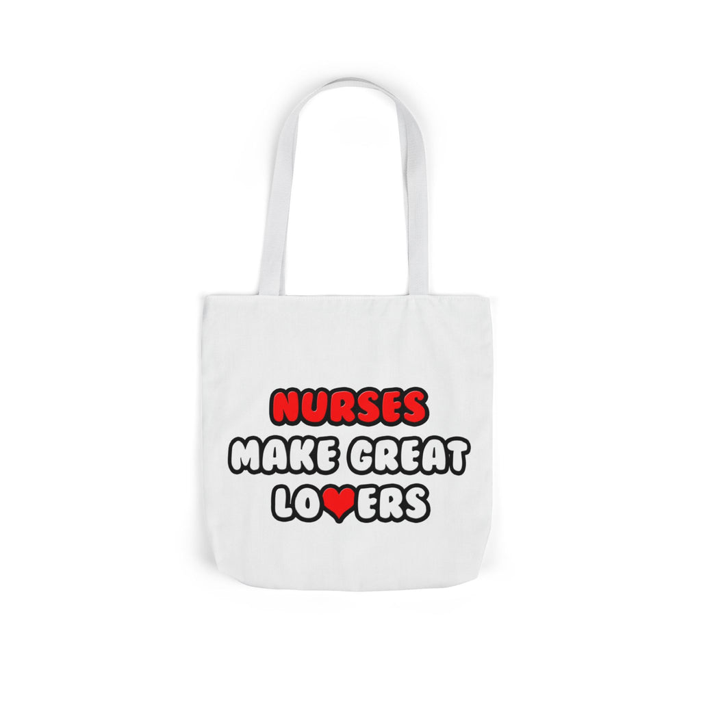 Nurses Make Great Lovers - Canvas Tote Bag, 5-Color Straps