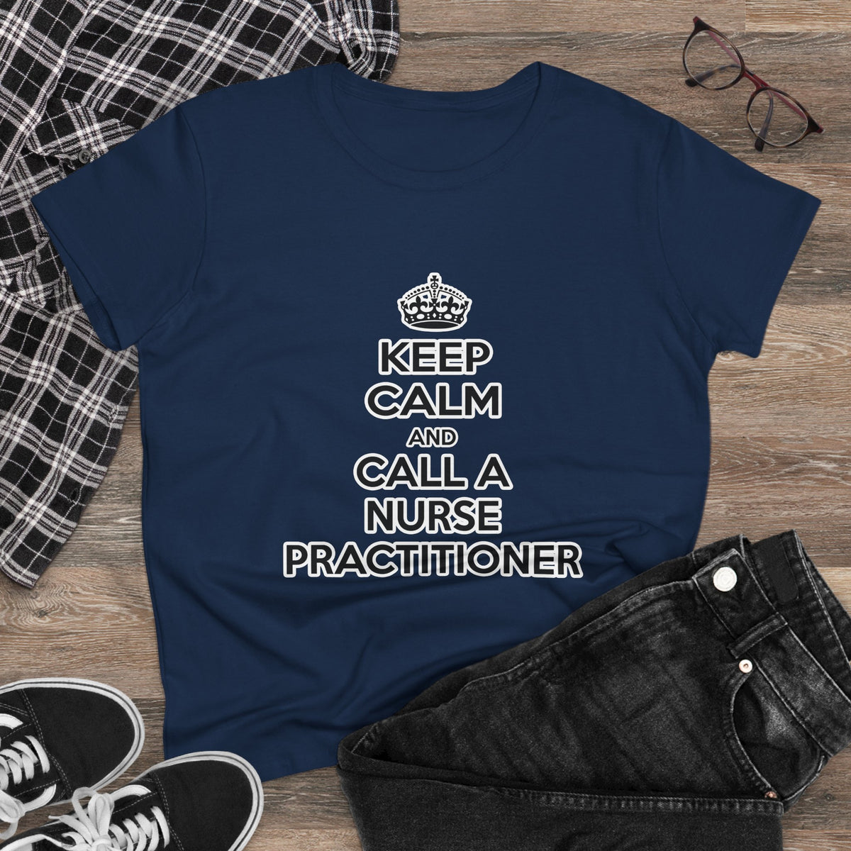 Keep Calm and Call a Nurse Practitioner - Women's Midweight Cotton Tee