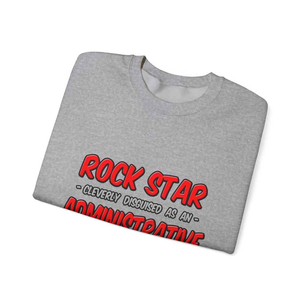 Rock Star...Administrative Assistant - Unisex Heavy Blend™ Crewneck Sweatshirt