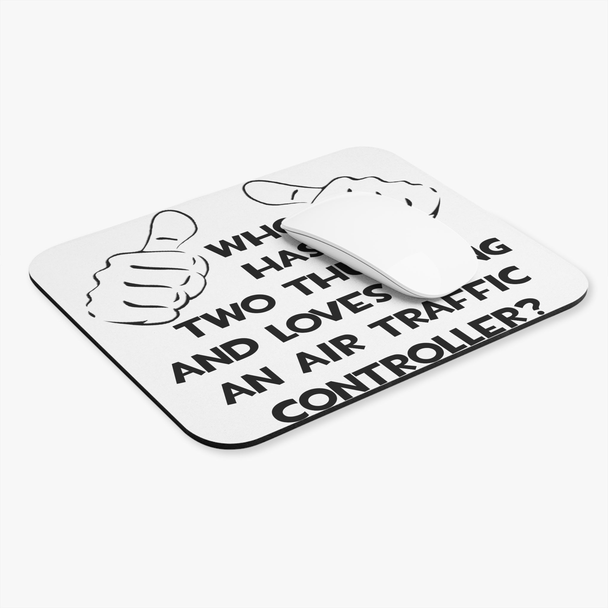 Two Thumbs .. Air Traffic Controller - Mouse Pad (Rectangle)