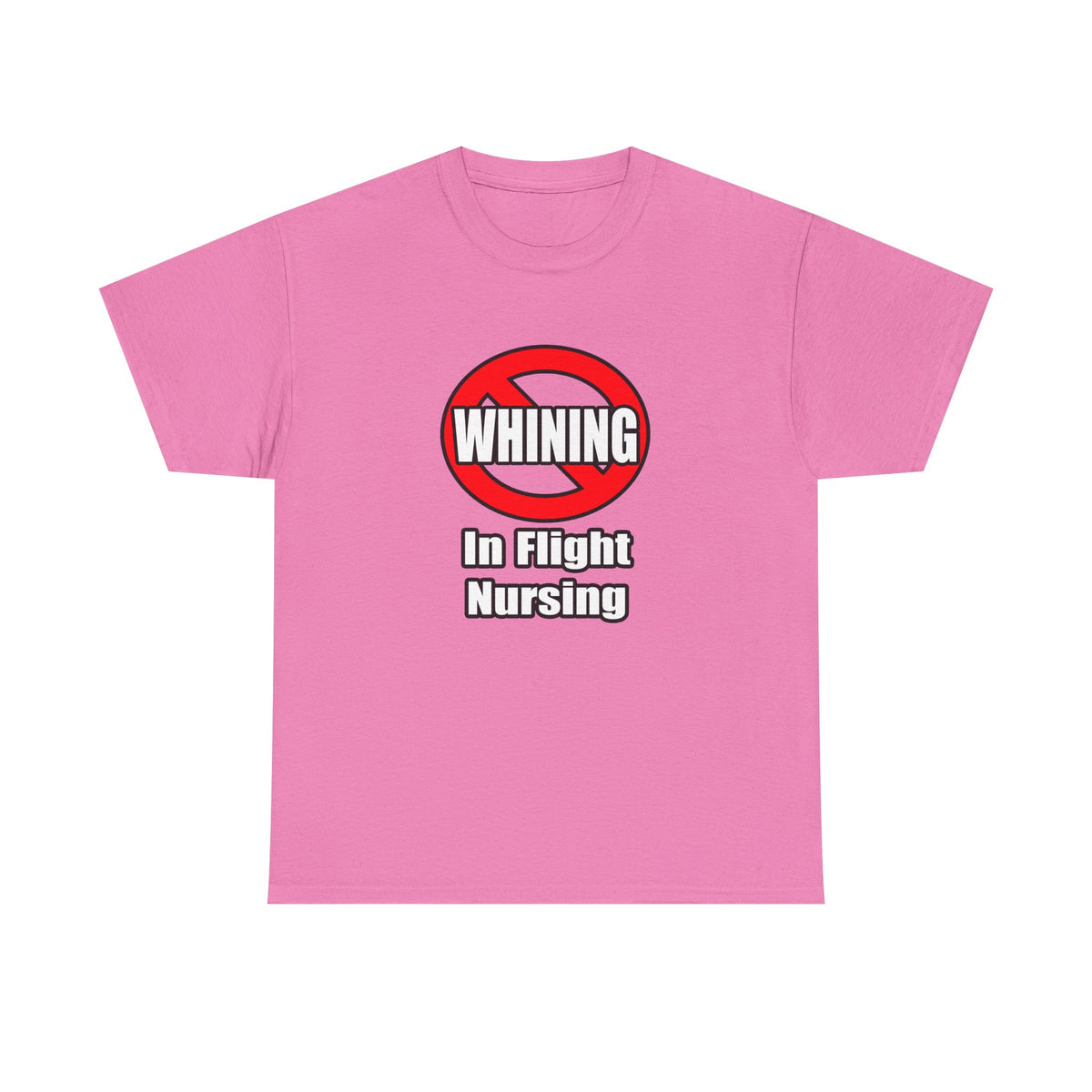 No Whining In Flight Nursing - Unisex Heavy Cotton Tee