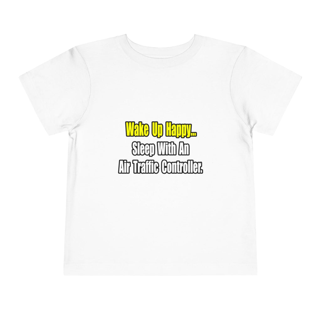 Sleep With An Air Traffic Controller - Toddler Short Sleeve Tee
