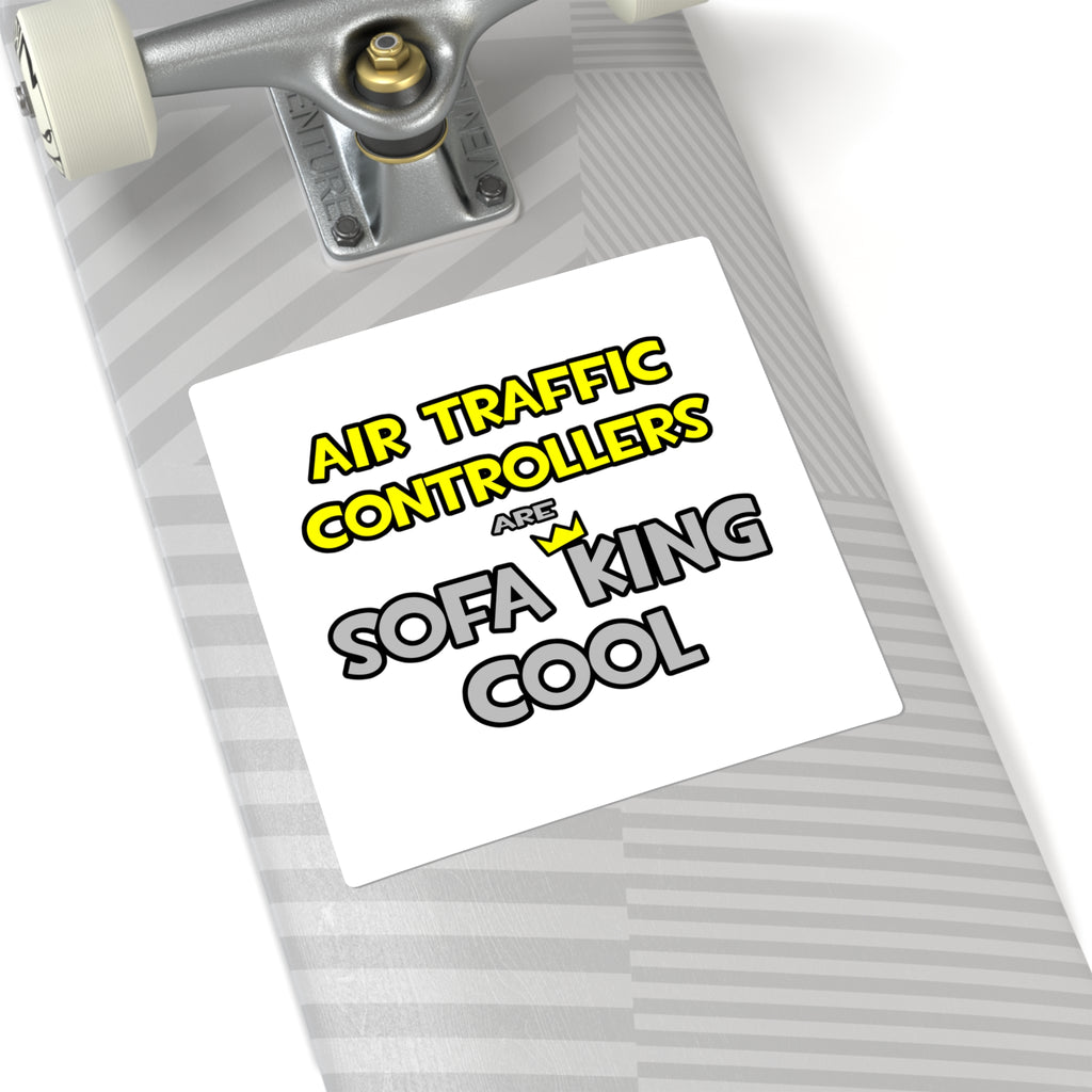 Air Traffic Controllers Are Sofa King Cool - Square Stickers