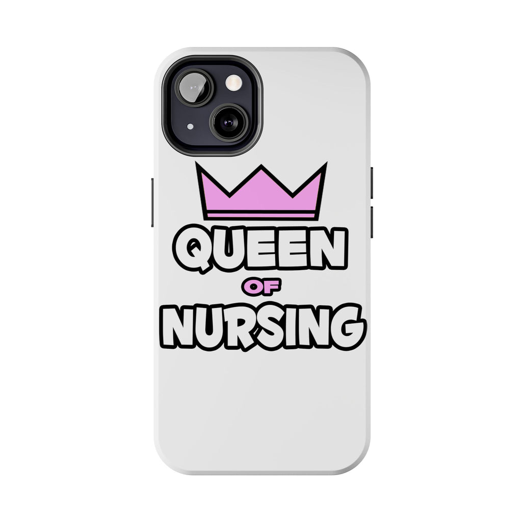 Queen of Nursing - Tough Phone Cases