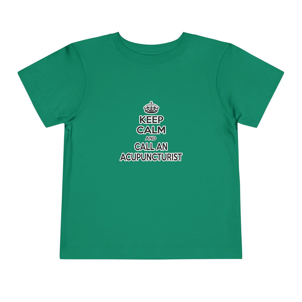 Keep Calm and Call an Acupuncturist - Toddler Short Sleeve Tee