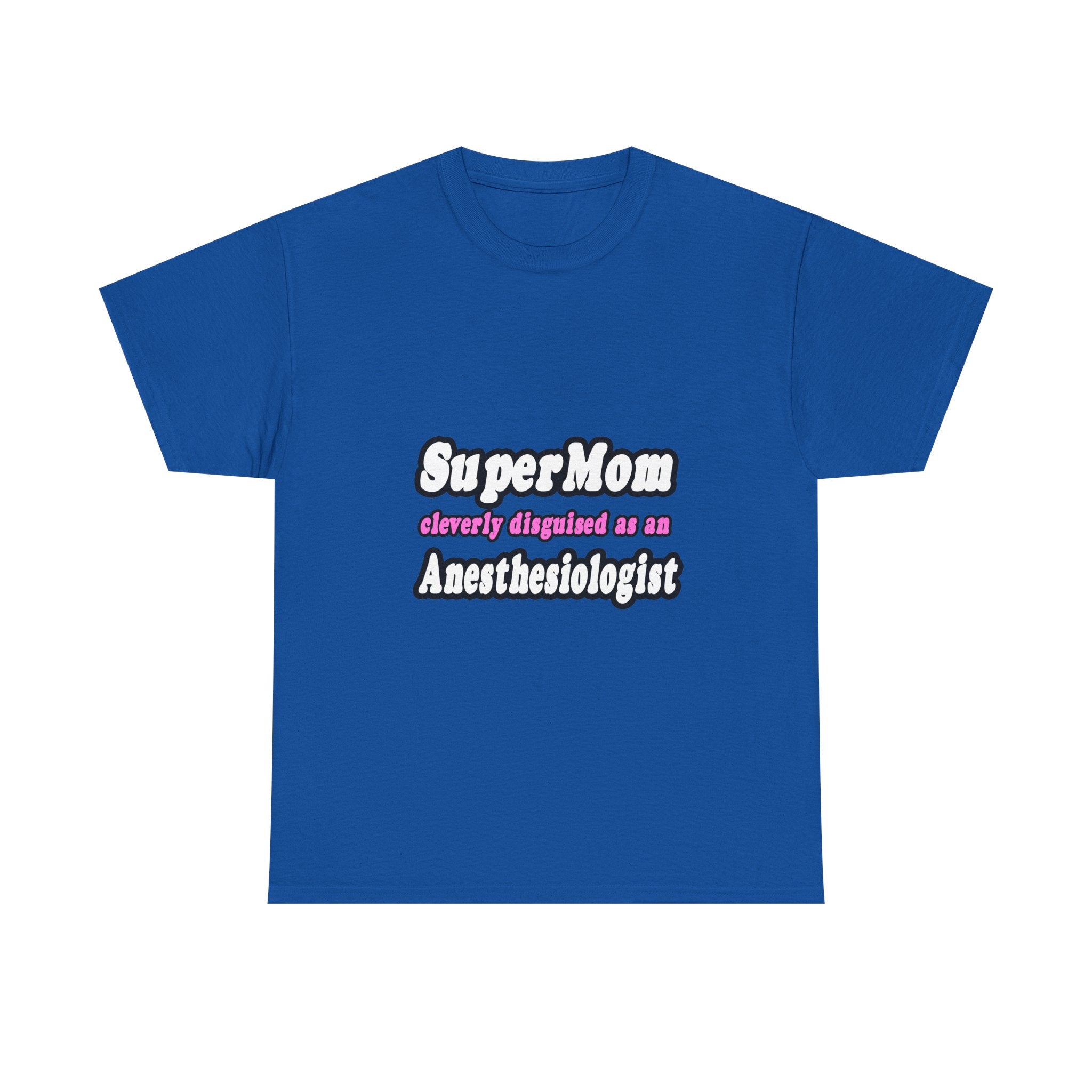SuperMom...Anesthesiologist - Unisex Heavy Cotton Tee