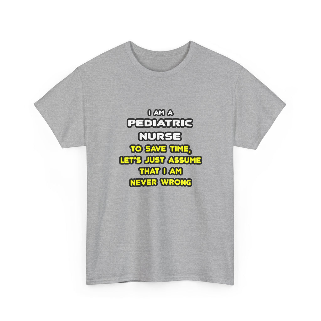 Funny Pediatric Nurse T Shirts and Gifts - Unisex Heavy Cotton Tee