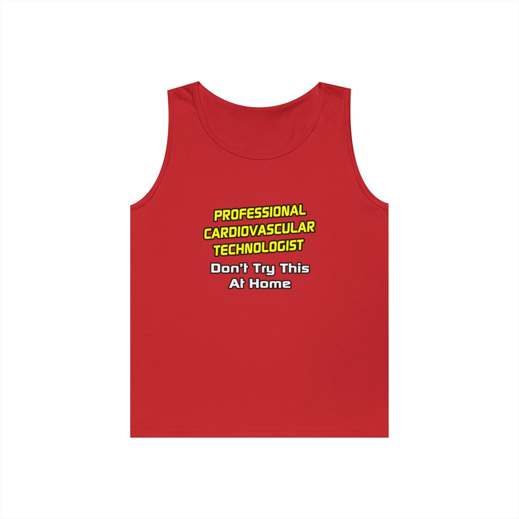Professional Cardiovascular Technologist .. Joke - Unisex Heavy Cotton Tank Top