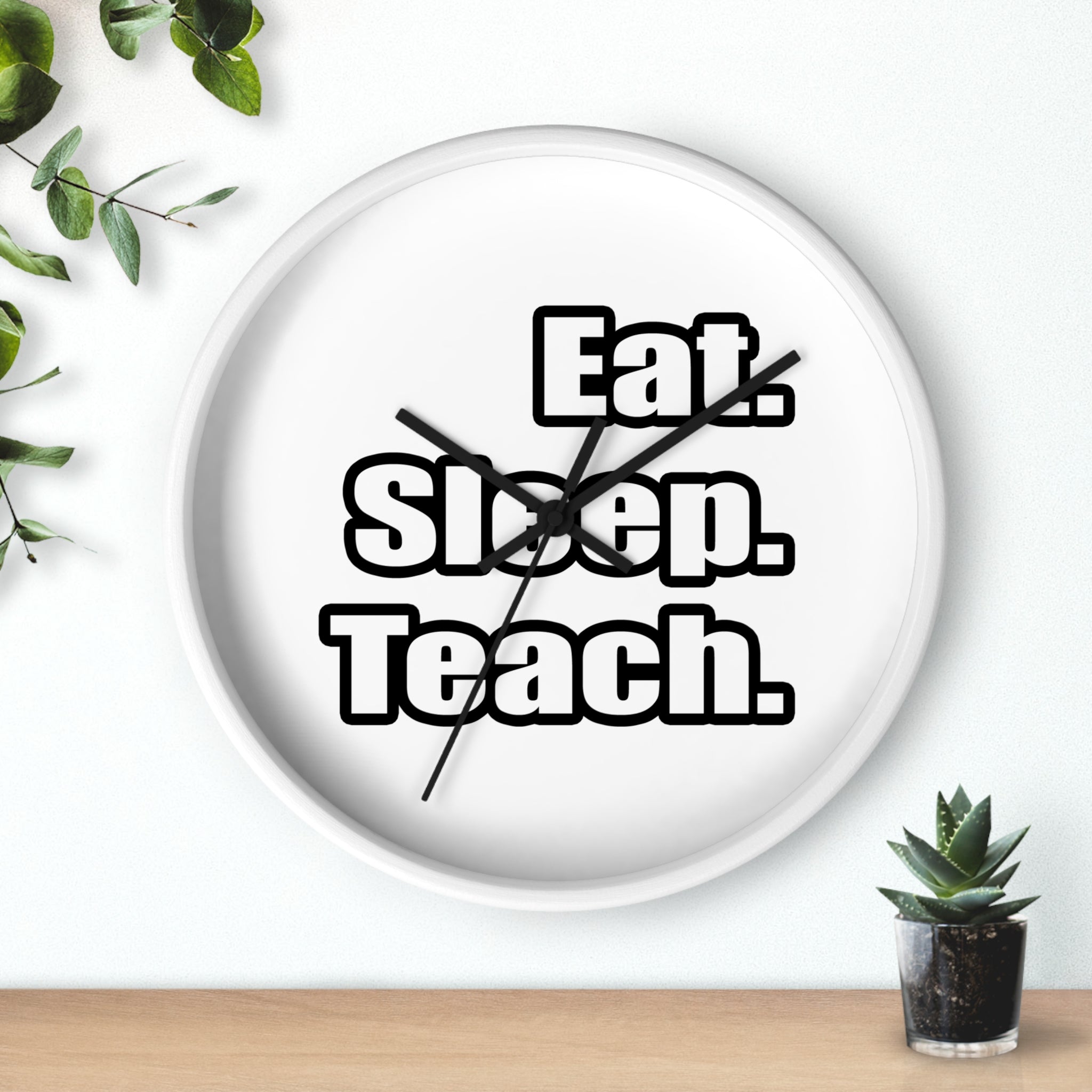 eat sleep teach - Wall Clock