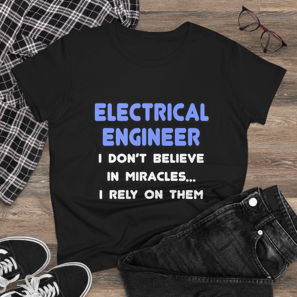 Miracles and Electrical Engineers - Women's Midweight Cotton Tee
