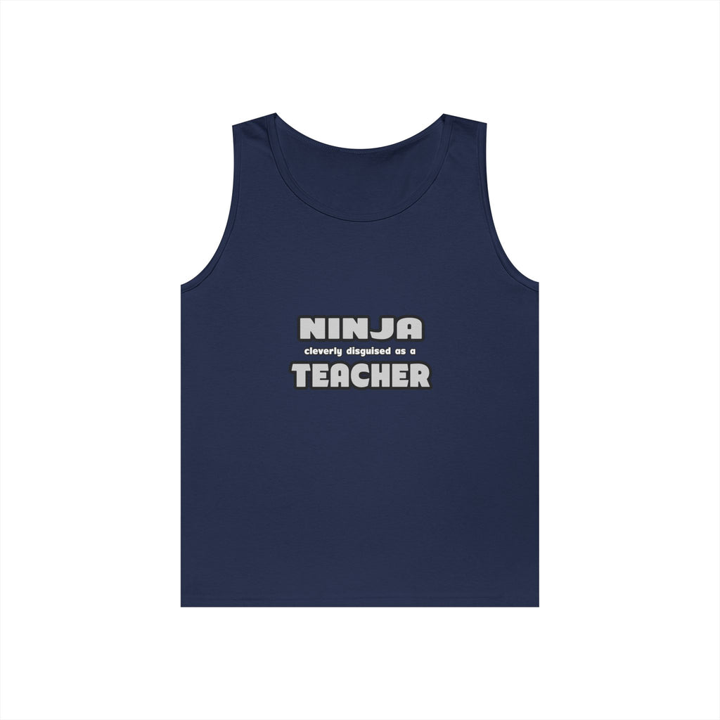 Ninja Cleverly Disguised As A Teacher - Unisex Heavy Cotton Tank Top
