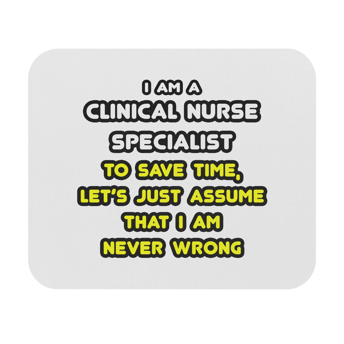 Funny Clinical Nurse Specialist T Shirts and Gifts - Mouse Pad (Rectangle)