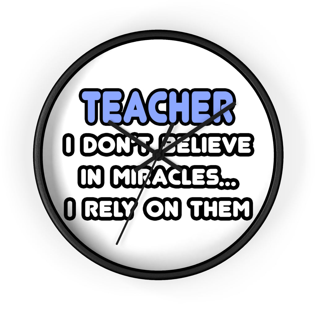 Miracles and Teachers - Wall Clock