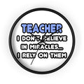 Miracles and Teachers - Wall Clock