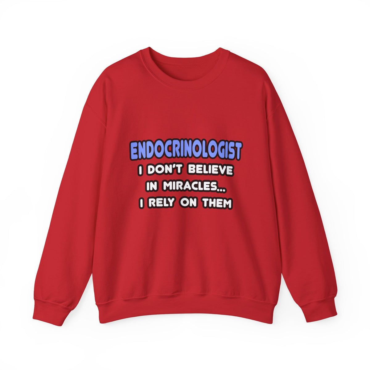 Miracles and Endocrinologists - Unisex Heavy Blend™ Crewneck Sweatshirt