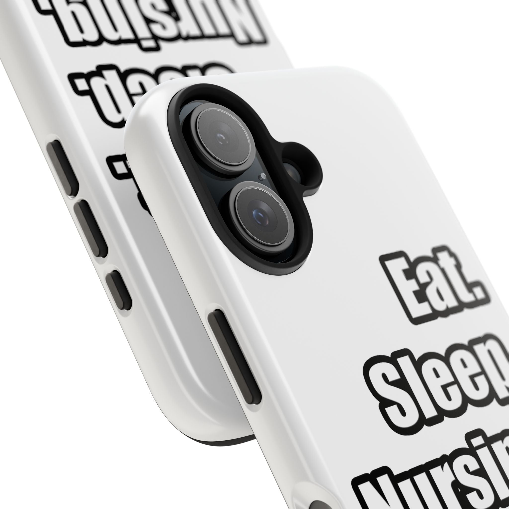 Eat. Sleep. Nursing. - Tough Phone Cases