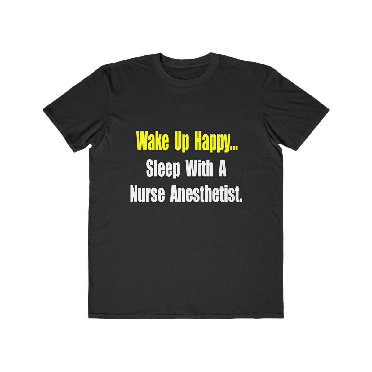 Sleep With A Nurse Anesthetist - Men's Lightweight Fashion Tee