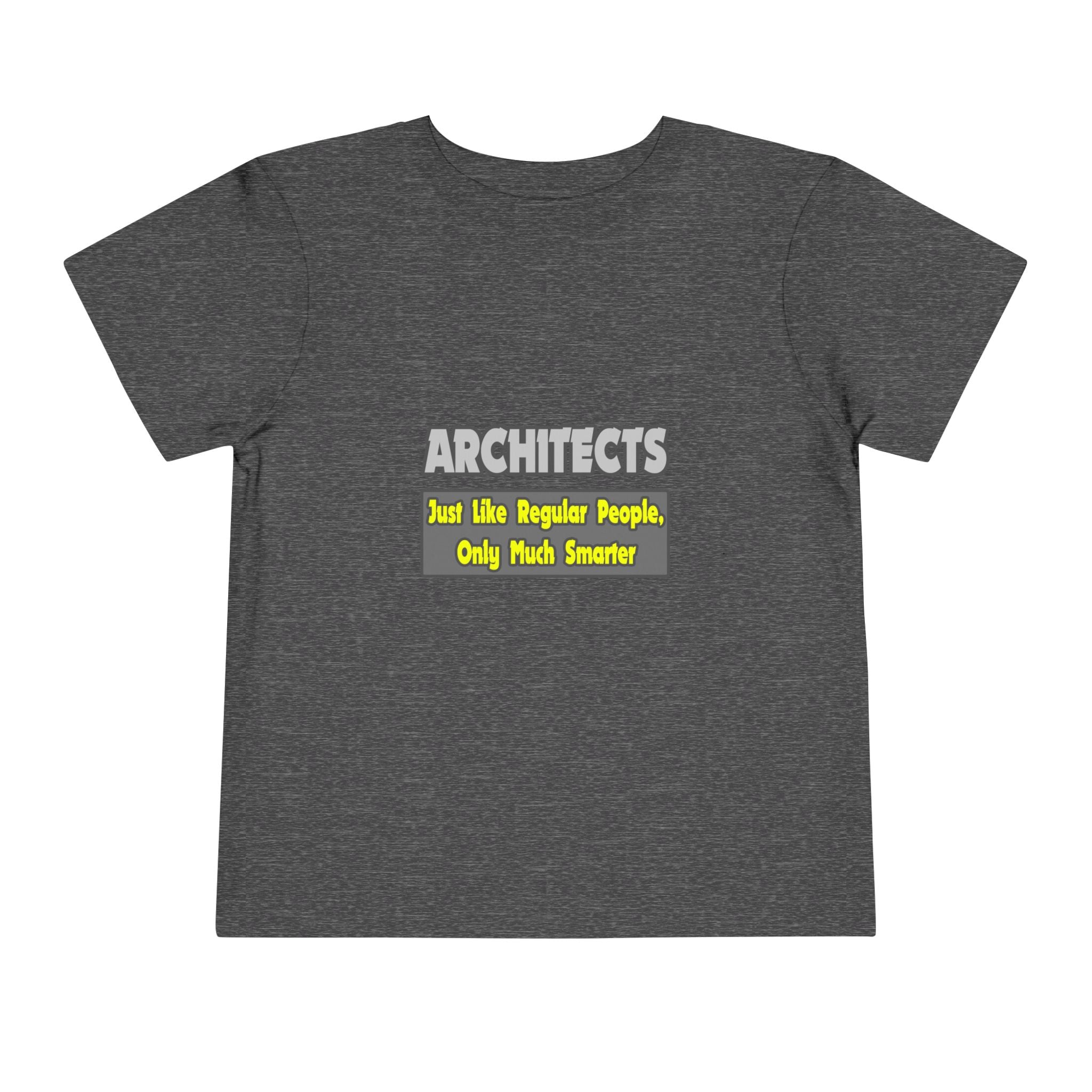 Architects...Smarter - Toddler Short Sleeve Tee