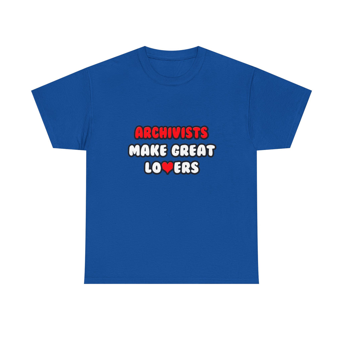 Archivists Make Great Lovers - Unisex Heavy Cotton Tee