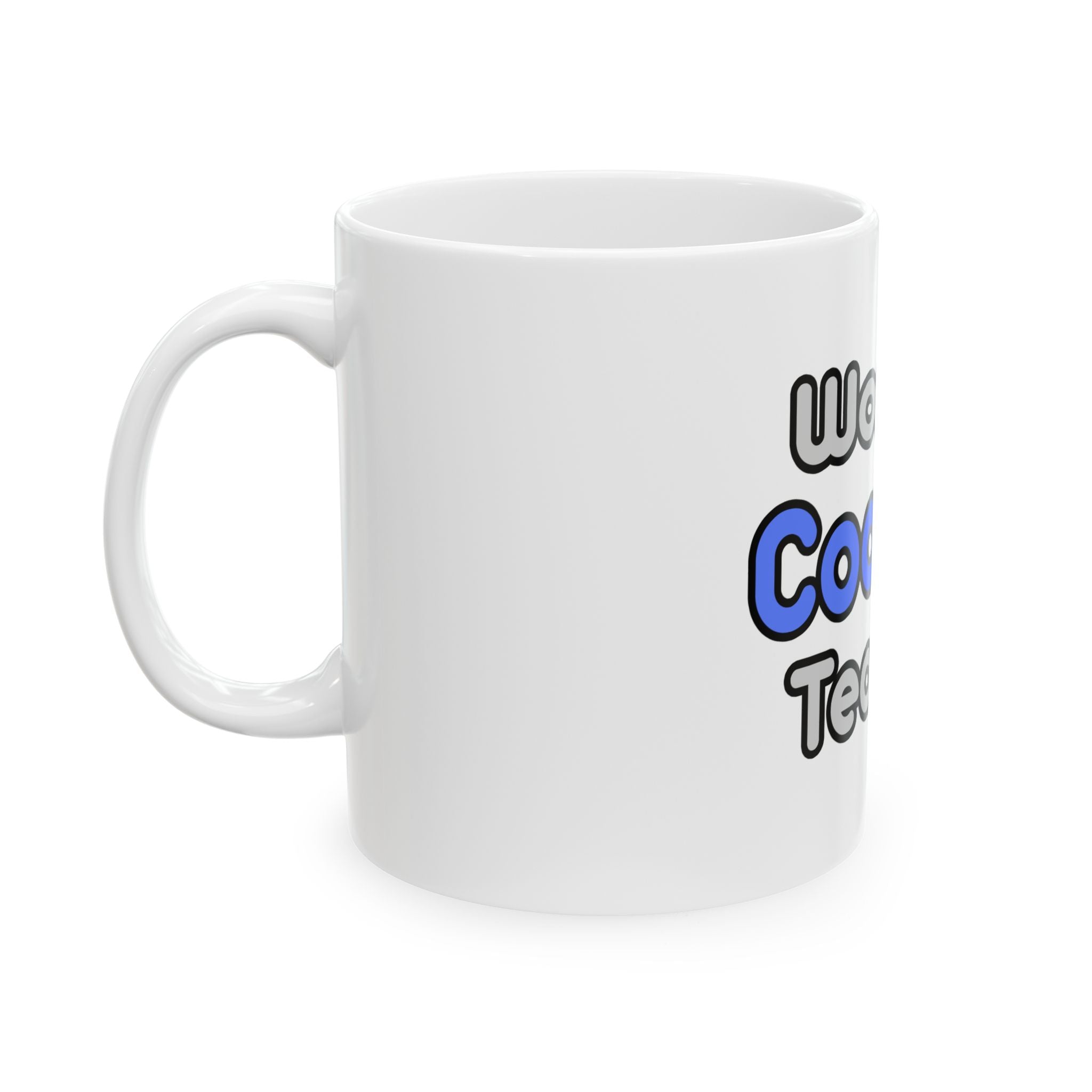 World's Coolest Teacher - Ceramic Mug, (11oz, 15oz)