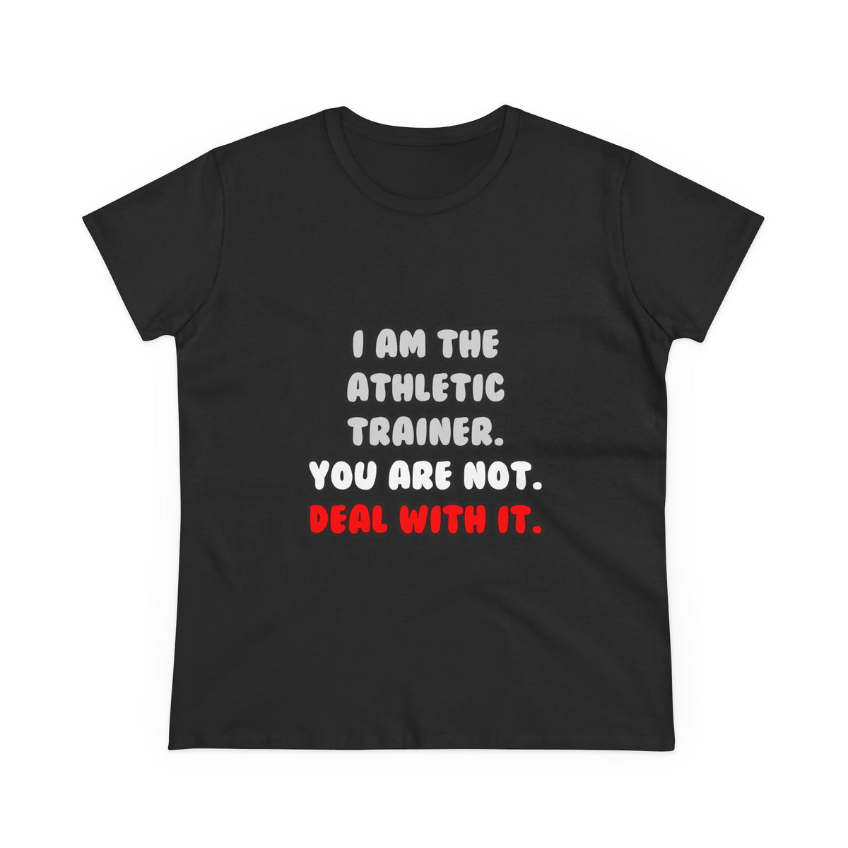 Deal With It ... Funny Athletic Trainer - Women's Midweight Cotton Tee