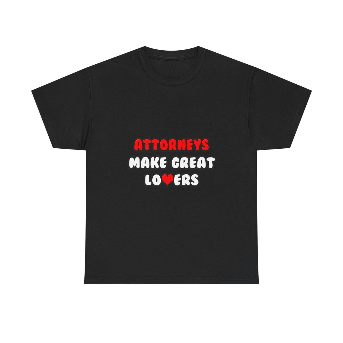 Attorneys Make Great Lovers - Unisex Heavy Cotton Tee
