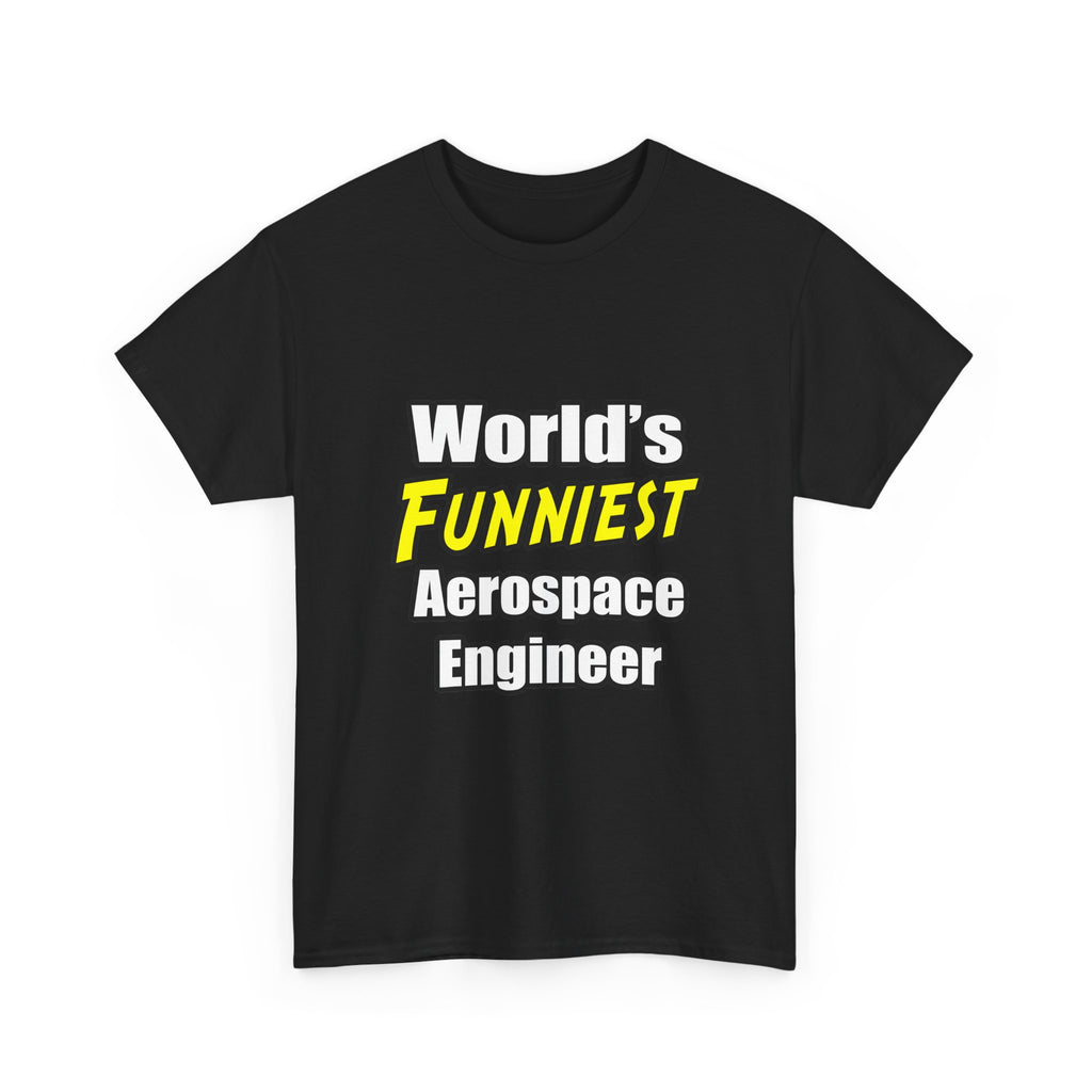 World's Funniest Aerospace Engineer - Unisex Heavy Cotton Tee