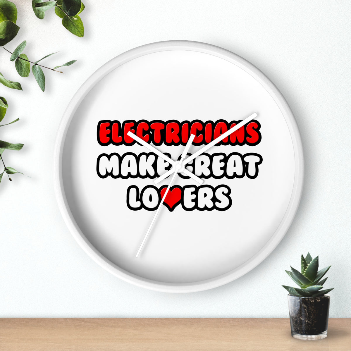 Electricians Make Great Lovers - Wall Clock