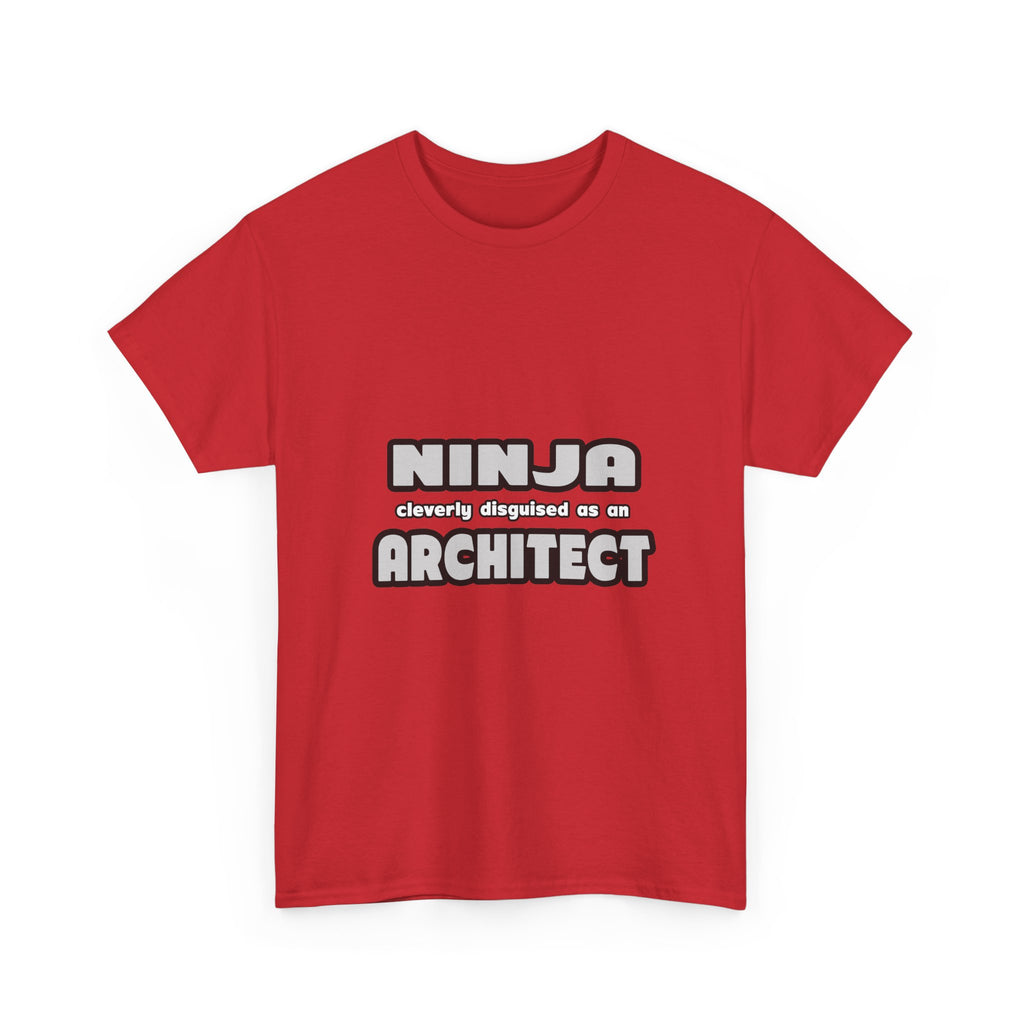 Ninja Cleverly Disguised As An Architect - Unisex Heavy Cotton Tee