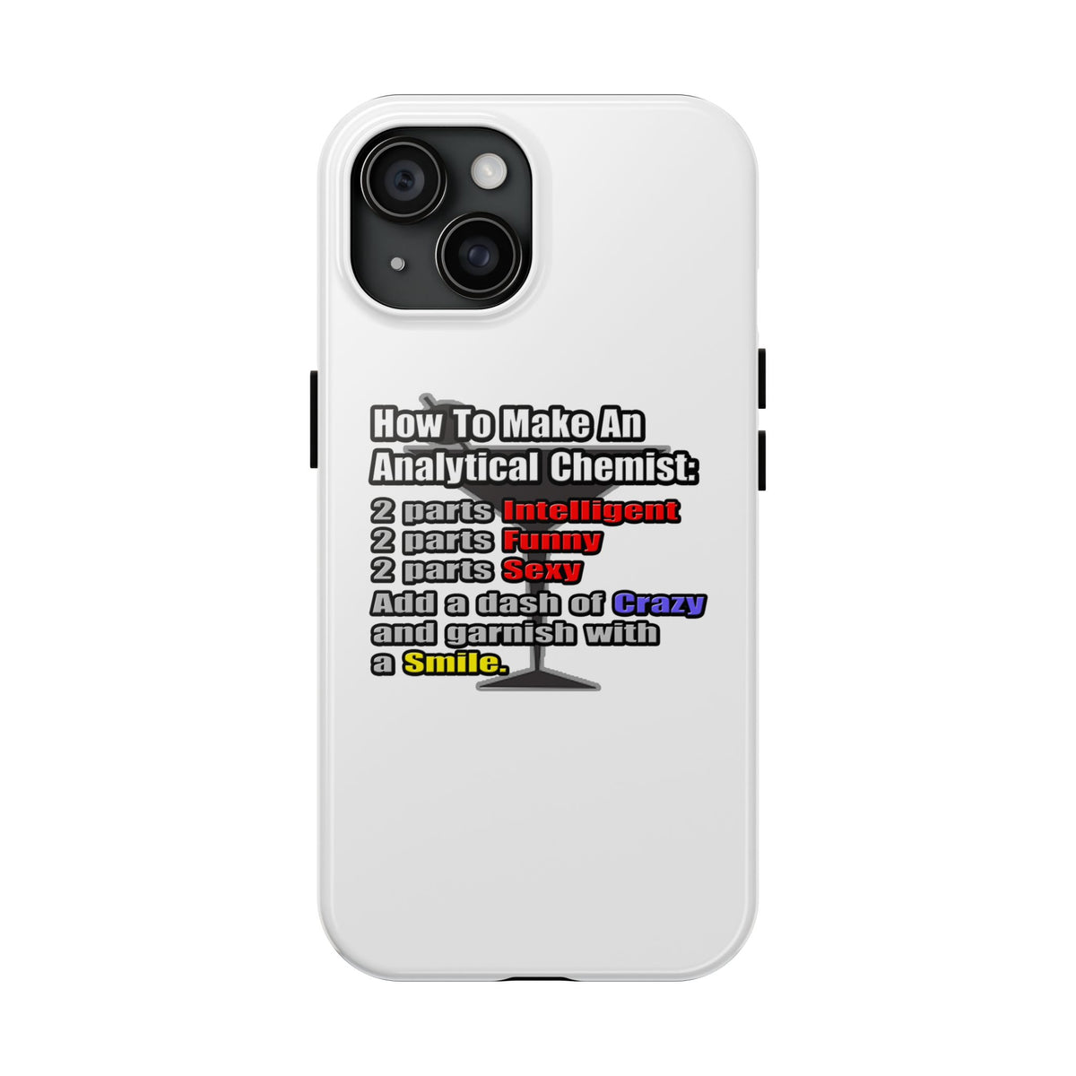 How To Make an Analytical Chemist - Tough Phone Cases