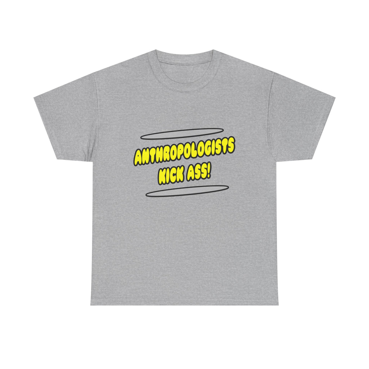 Anthropologists Kick Ass! - Unisex Heavy Cotton Tee