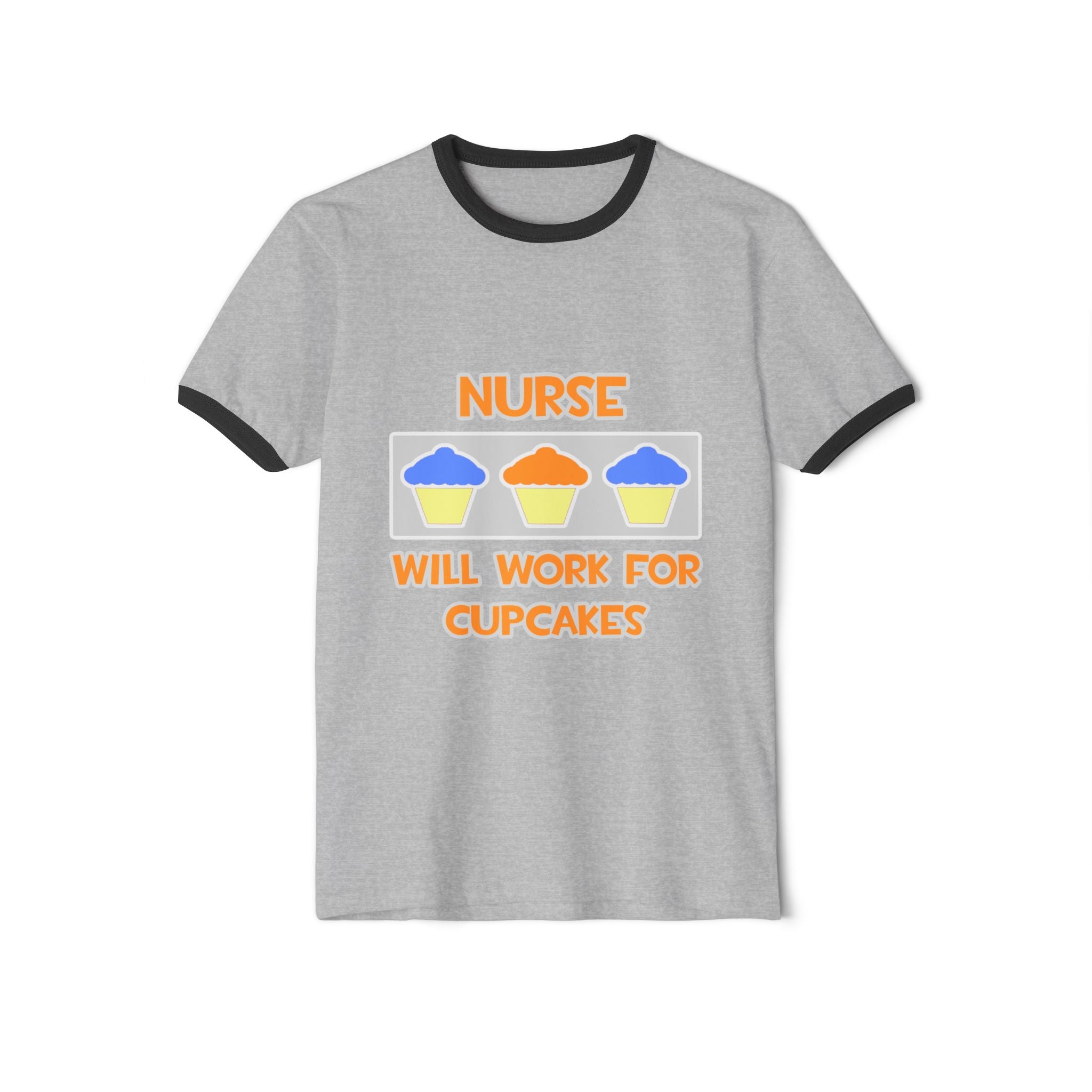 Nurse ... Will Work For Cupcakes - Unisex Cotton Ringer T-Shirt